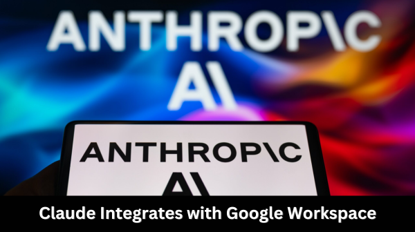 Claude Integrates with Google Workspace