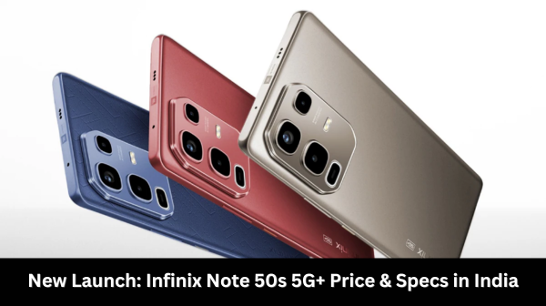 New Launch: Infinix Note 50s 5G+ Price & Specs in India